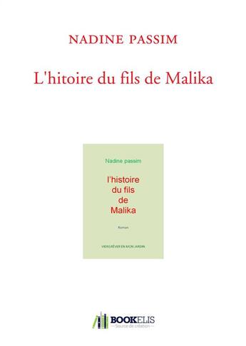 Couverture du livre « L'histoire du fils de malika » de Passim Nadine aux éditions Bookelis