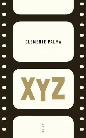 Couverture du livre « XYZ » de Clemente Palma aux éditions Editions Allia