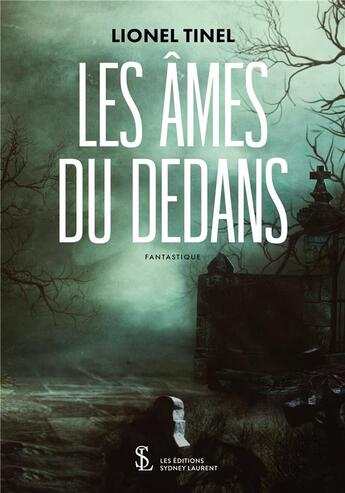 Couverture du livre « Les ames du dedans » de Tinel Lionel aux éditions Sydney Laurent