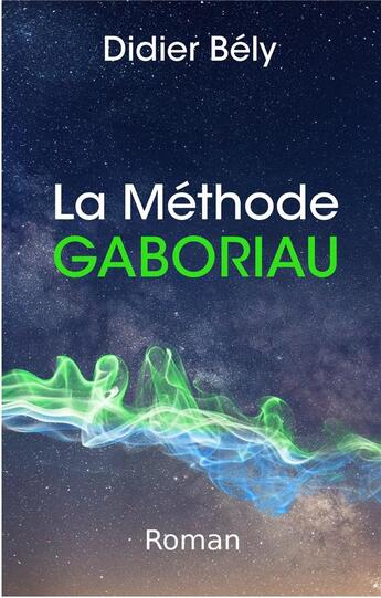 Couverture du livre « La méthode Gaboriau » de Bely Didier aux éditions Librinova