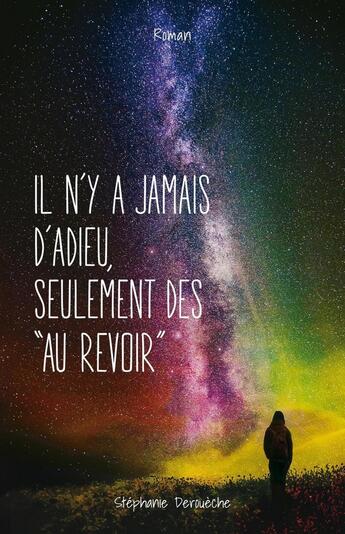 Couverture du livre « Il n'y a jamais d'adieu, seulement des 