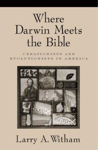 Couverture du livre « Where Darwin Meets the Bible: Creationists and Evolutionists in Americ » de Witham Larry A aux éditions Oxford University Press Usa