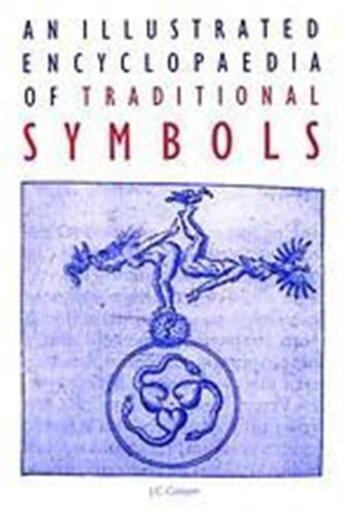 Couverture du livre « An illustrated encyclopaedia of traditional symbols » de Cooper J C aux éditions Thames & Hudson