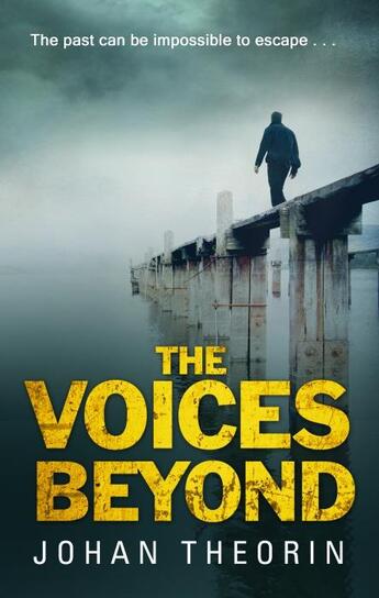 Couverture du livre « THE VOICES BEYOND » de Johan Theorin aux éditions Black Swan