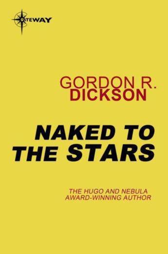 Couverture du livre « Naked to the Stars » de Gordon R. Dickson aux éditions Orion Digital