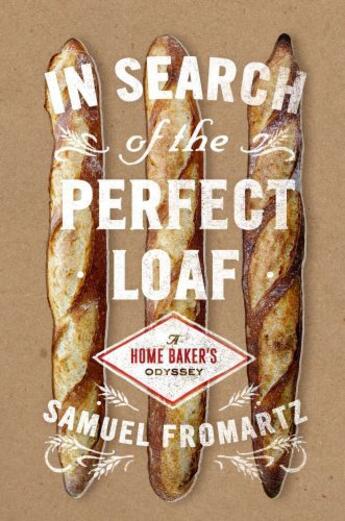 Couverture du livre « In Search of the Perfect Loaf » de Fromartz Samuel aux éditions Penguin Group Us