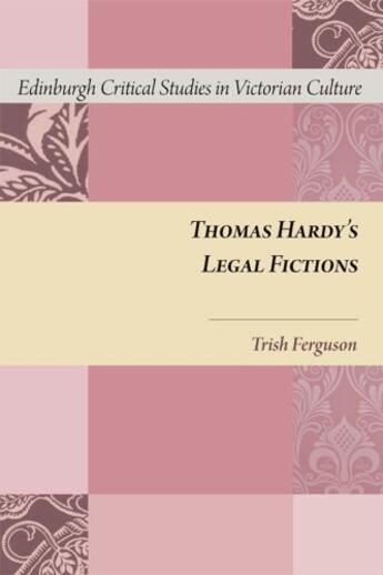 Couverture du livre « Thomas Hardy's Legal Fictions » de Ferguson Trish aux éditions Edinburgh University Press