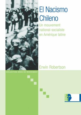 Couverture du livre « El nacisme chileno ; un mouvement national-socialiste en Amérique latine » de Erwin Robertson aux éditions Avatar