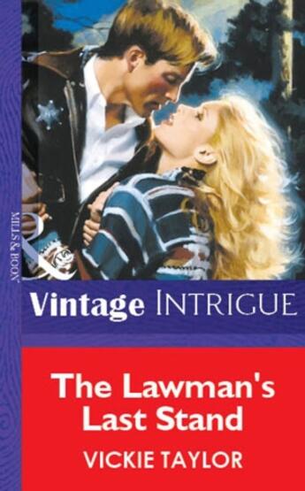 Couverture du livre « The Lawman's Last Stand (Mills & Boon Vintage Intrigue) » de Vickie Taylor aux éditions Mills & Boon Series