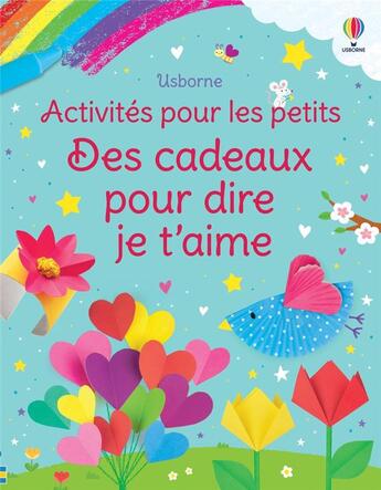 Couverture du livre « Des cadeaux pour dire je t'aime » de Kate Nolan et Collectif aux éditions Usborne