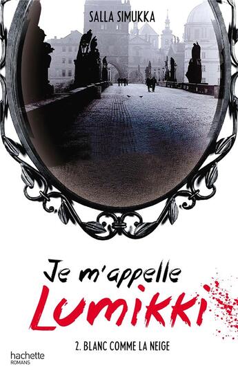 Couverture du livre « Je m'appelle Lumikki t.2 » de Salla Simukka aux éditions Hachette Romans