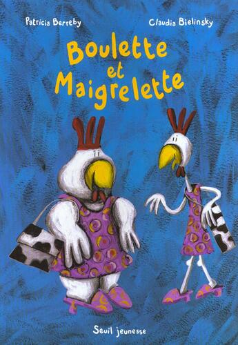 Couverture du livre « Boulette Et Maigrelette » de Berreby/Bielinsky aux éditions Seuil Jeunesse