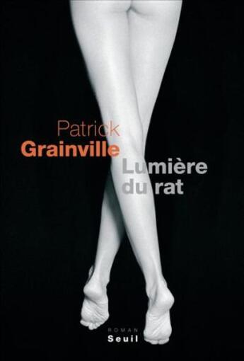 Couverture du livre « Lumière du rat » de Patrick Grainville aux éditions Seuil