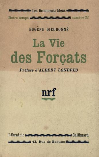 Couverture du livre « La vie des forcats » de Eugene Dieudonne aux éditions Gallimard