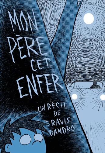 Couverture du livre « Mon père, cet enfer » de Travis Dandro aux éditions Gallimard Bd