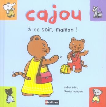 Couverture du livre « À ce soir, maman ! » de Levy/Deneux aux éditions Nathan