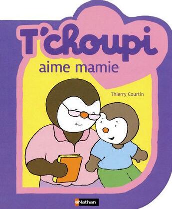 Couverture du livre « T'choupi aime Mamie » de Thierry Courtin aux éditions Nathan