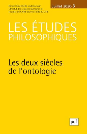 Couverture du livre « Les études philosophiques t.3 ; les deux siècles de l'ontologie (édition 2019) » de  aux éditions Puf