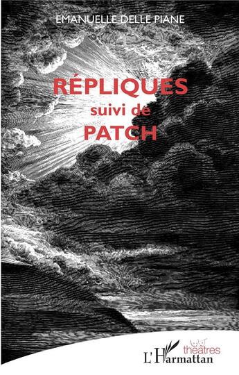 Couverture du livre « Répliques ; patch » de Emanuelle Delle Piane aux éditions L'harmattan