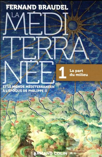 Couverture du livre « La Méditerranée et le monde méditerraneen à l'époque de Philippe II t.1 ; la part du milieu » de Fernand Braudel aux éditions Armand Colin