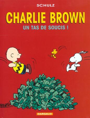 Couverture du livre « Charlie Brown t.4 : un tas de soucis ! » de Charles Monroe Schulz aux éditions Dargaud