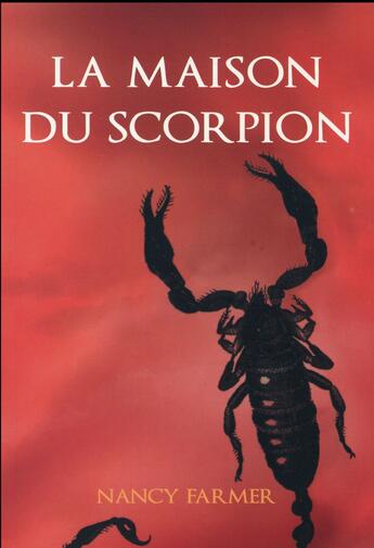 Couverture du livre « La maison du scorpion » de Nancy Farmer aux éditions Ecole Des Loisirs