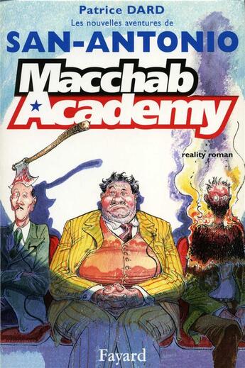 Couverture du livre « Macchab Academy : Les nouvelles aventures de San-Antonio » de Patrice Dard aux éditions Fayard