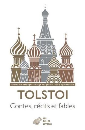 Couverture du livre « Contes, récits et fables ; les quatre livres de lecture, 1869-1872 » de Leon Tolstoi aux éditions Belles Lettres