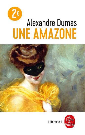 Couverture du livre « Une Amazone » de Alexandre Dumas aux éditions Le Livre De Poche