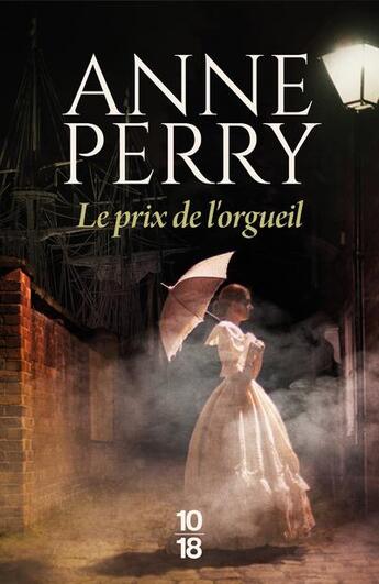 Couverture du livre « Le prix de l'orgueil » de Anne Perry aux éditions 10/18