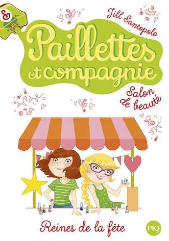 Couverture du livre « Paillettes et compagnie Tome 7 : reines de la fête » de Jill Santopolo aux éditions Pocket Jeunesse