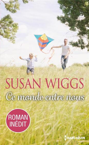 Couverture du livre « Ce monde entre nous » de Susan Wiggs aux éditions Harlequin