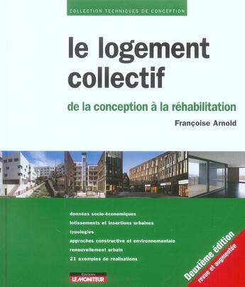 Couverture du livre « Le logement collectif (2e édition) » de Francoise Arnold aux éditions Le Moniteur