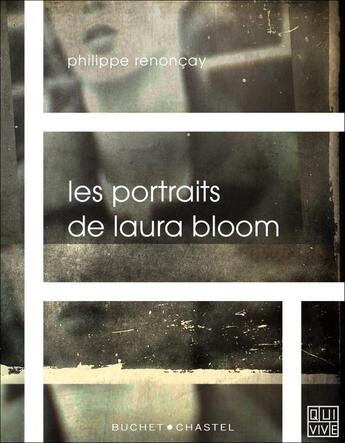 Couverture du livre « Les portraits de Laura Bloom » de Philippe Renoncay aux éditions Buchet Chastel