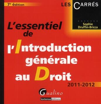 Couverture du livre « L'essentiel de l'introduction générale au droit » de Druffin-Bricca Sophi aux éditions Gualino