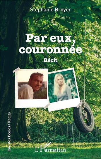 Couverture du livre « Par eux, couronnée » de Stephanie Broyer aux éditions L'harmattan