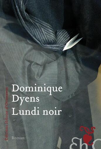 Couverture du livre « Lundi noir » de Dominique Dyens aux éditions Heloise D'ormesson