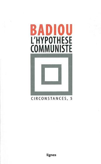 Couverture du livre « L'hypothèse communiste » de Alain Badiou aux éditions Nouvelles Lignes