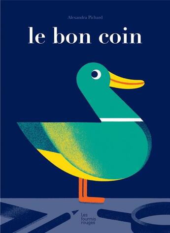 Couverture du livre « Le bon coin » de Alexandra Pichard aux éditions Les Fourmis Rouges