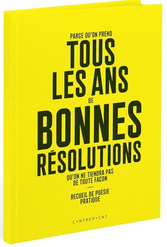 Couverture du livre « Parce qu'on prend tous les ans de bonnes résolutions qu'on ne tiendra pas de toute façon » de Catherine Weissmann aux éditions Le Contrepoint