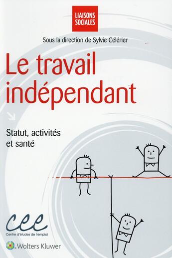 Couverture du livre « Le travail indépendant » de Sylvie Celerier aux éditions Liaisons