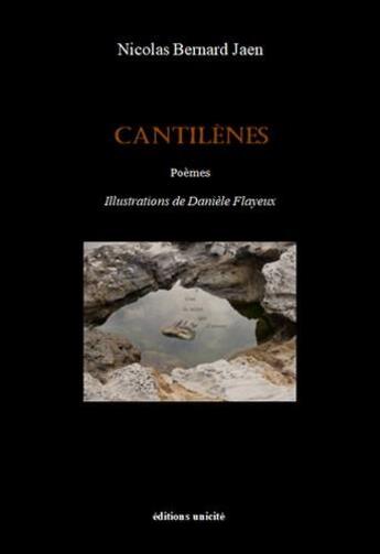 Couverture du livre « Cantilènes » de Nicolas Bernard Jaen aux éditions Unicite