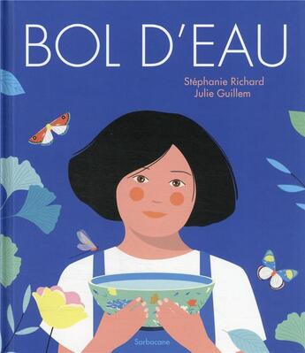 Couverture du livre « Bol d'eau » de Stephanie Richard et Julie Guillem aux éditions Sarbacane