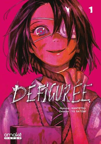 Couverture du livre « Défigurée Tome 1 » de Yu Satomi et Kantetsu aux éditions Omake Books