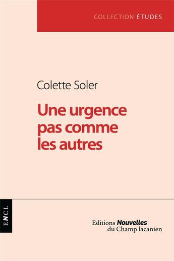 Couverture du livre « Une urgence pas comme les autres » de Colette Soler aux éditions Nouvelles Du Champ Lacanien