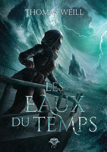 Couverture du livre « Les eaux du temps » de Weill Thomas aux éditions Crin De Chimere