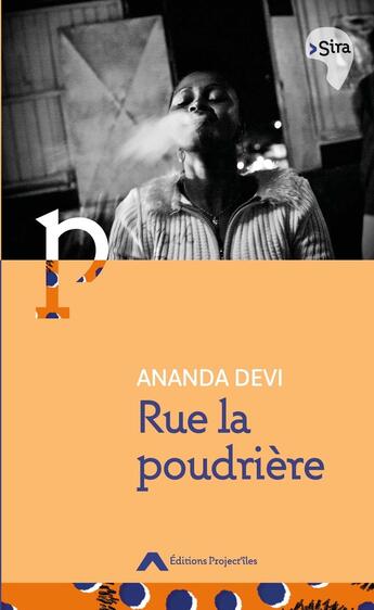 Couverture du livre « Rue la poudrière » de Ananda Devi aux éditions Editions Project'iles