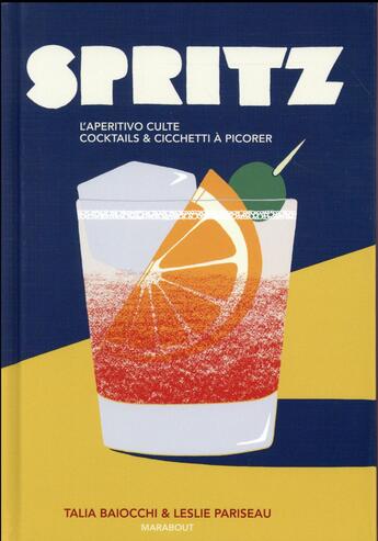 Couverture du livre « Spritz » de Pariseau Monique et Talia Baiocchi aux éditions Marabout