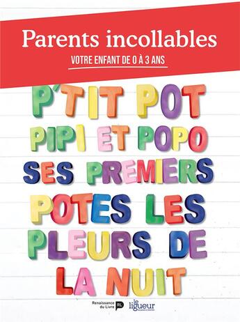 Couverture du livre « Parents incollables ; votre enfant de 0 à 3 ans » de  aux éditions Renaissance Du Livre