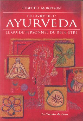 Couverture du livre « Le Livre de l'Ayurveda » de J.H. Morrison aux éditions Courrier Du Livre